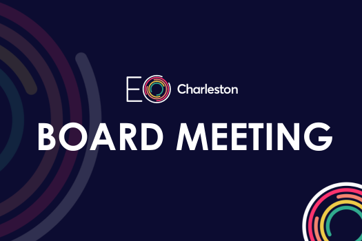 VIRTUAL MEETING: EO Charleston Board Meeting