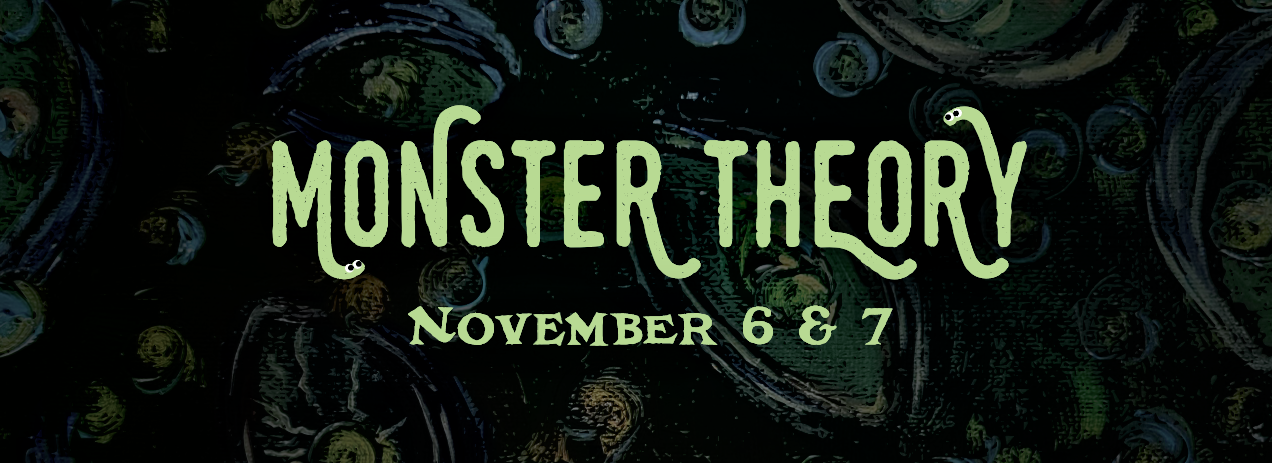 Close up of a painted canvas with green and blue eyes. Text reads Monster Theory November 6 and 7