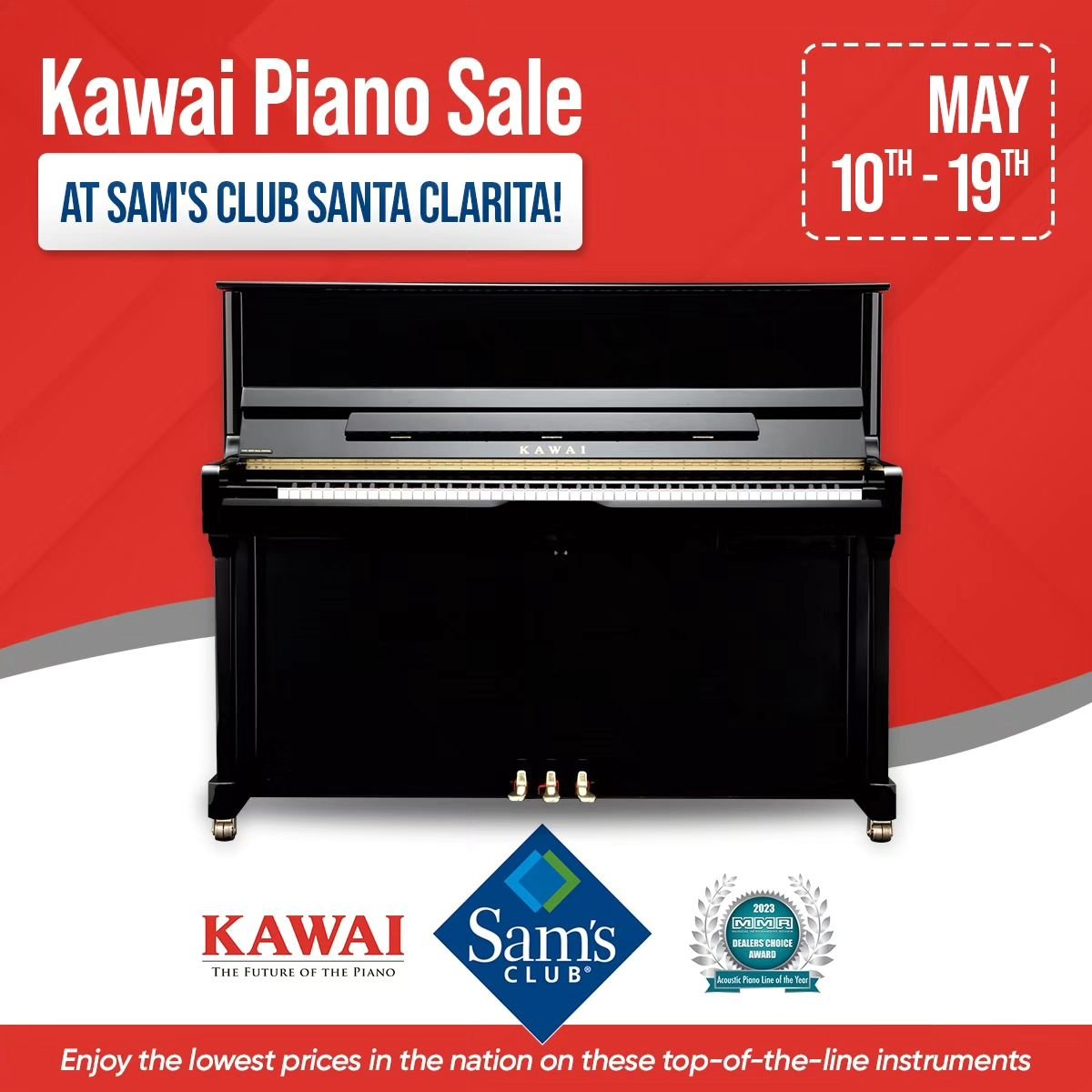 From May 10th to May 19th,&nbsp; experience the beauty and craftsmanship of Kawai pianos firsthand at Sam's Club Santa Clarita.