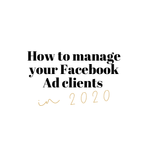 How to Manage your Facebook Ad Clients in 2023