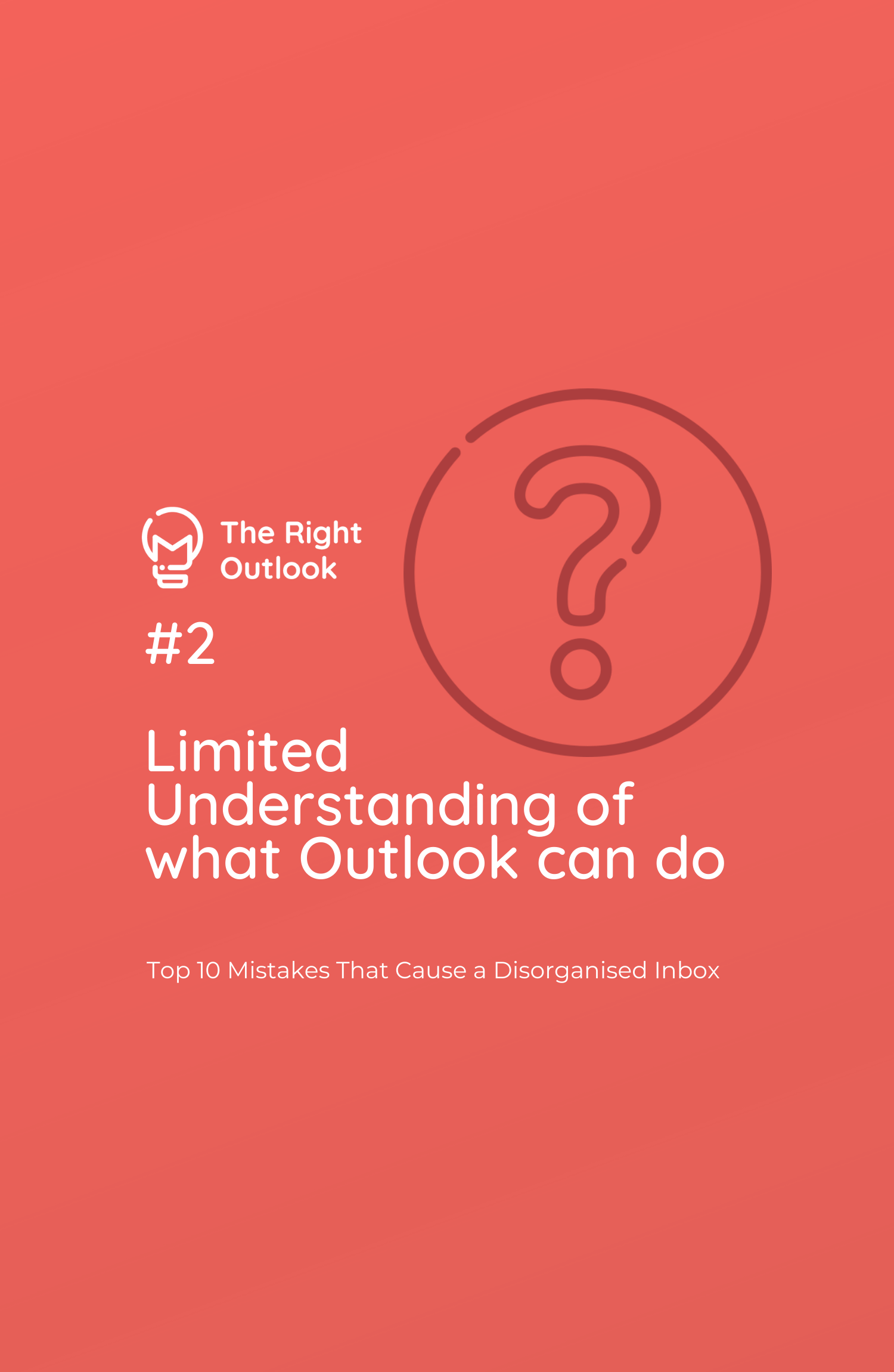 #2 Limited Understanding of What Outlook Can Do - Top 10 Mistakes that Cause a Disorganised Inbox