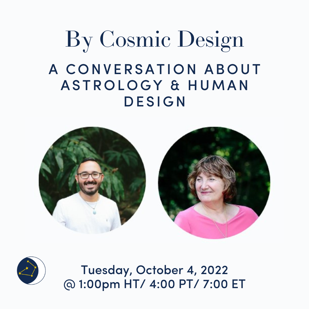 By Cosmic Design: A Conversation About Astrology & Human Design