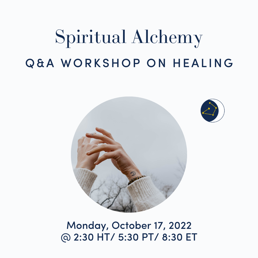 Spiritual Alchemy: Q&A Healing Workshop