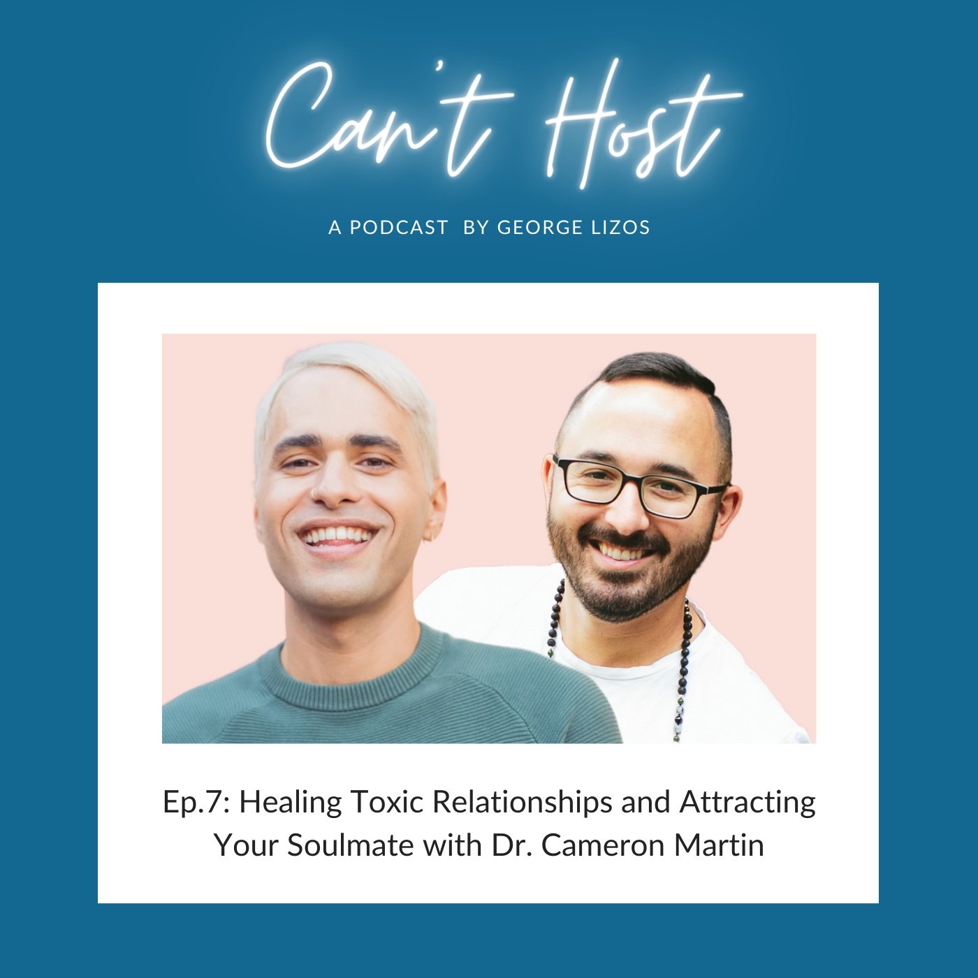 Healing Toxic Relationships and Attracting Your Soulmate with Dr. Cameron Martin