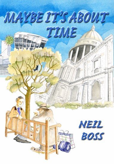 Maybe It's About Time by Neil Boss