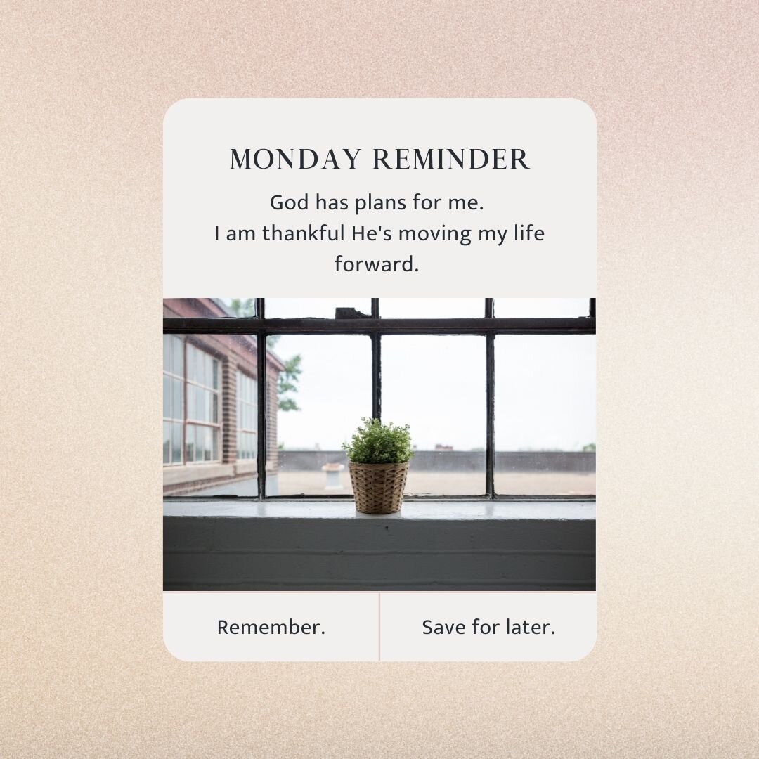Monday's are often associated with schedules, tasks, and planning. It's easy to be consumed.

Today, let's reframe our mindset for gratitude. 

Thank you, Lord, that there are even plans for us to attempt, opportunities for growth and a journey to ex