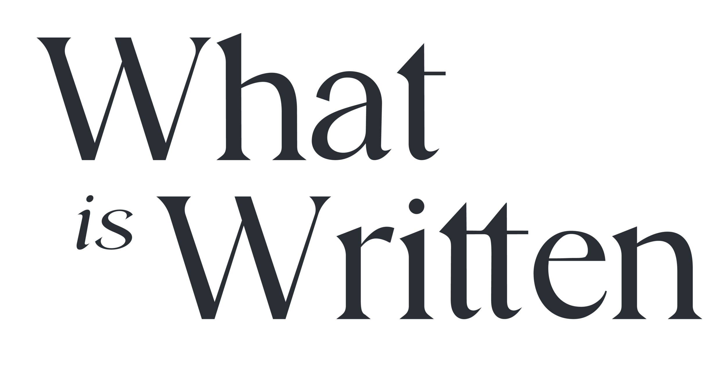 What is Written