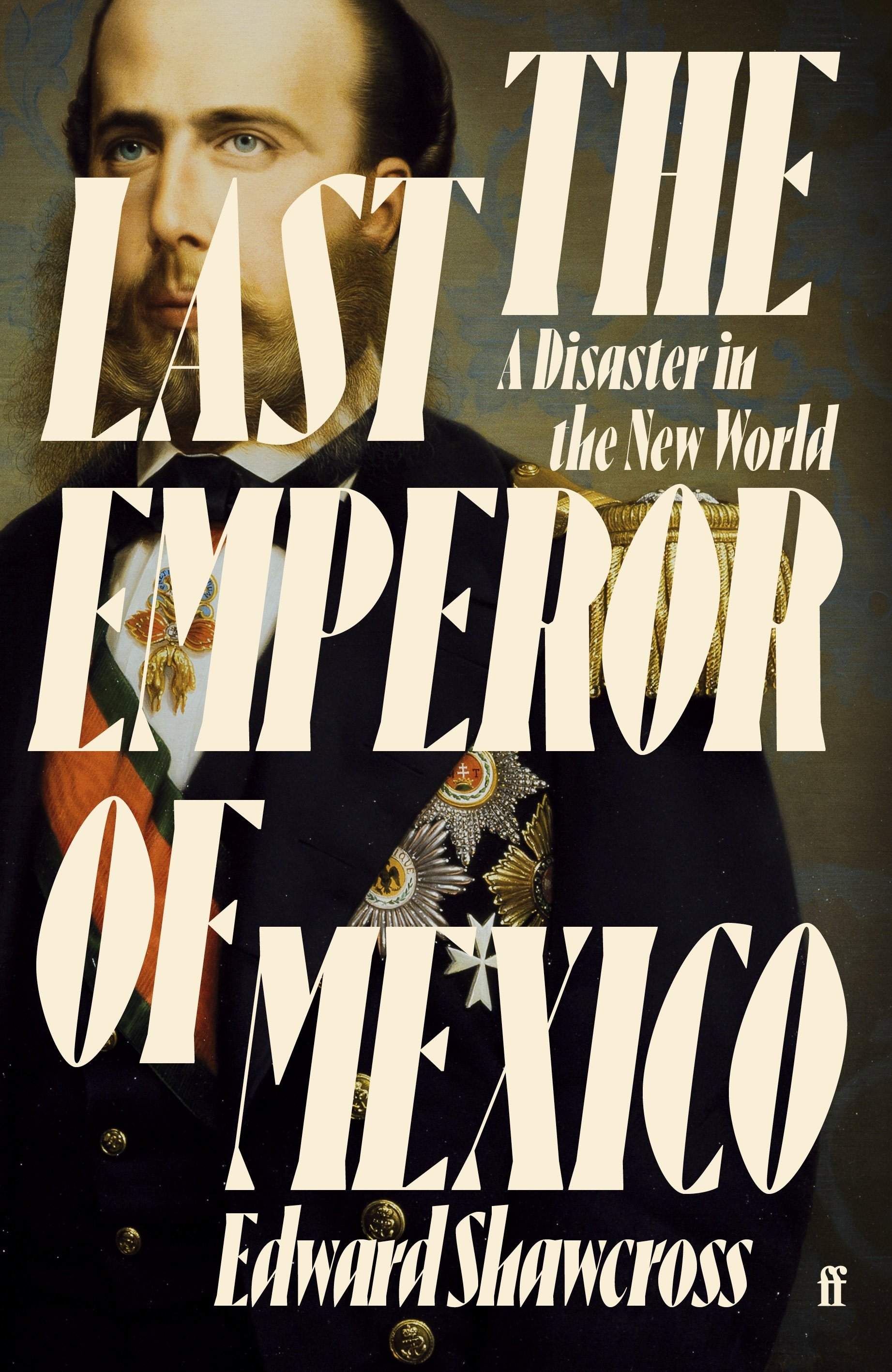 edward shawcross the last emperor of mexico