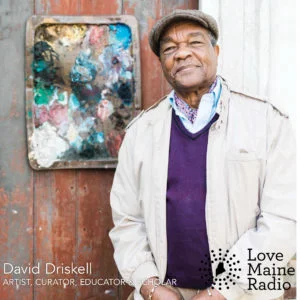 David Driskell artist interview on Love Maine Radio