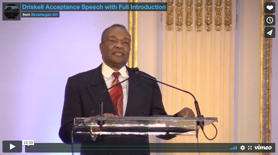 Driskell Acceptance Speech for Skowhegan Lifetime Legacy Award