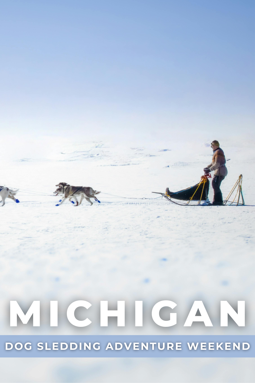 MICHIGAN DOG SLEDDING ADVENTURE WEEKEND: HUSKY HAVEN