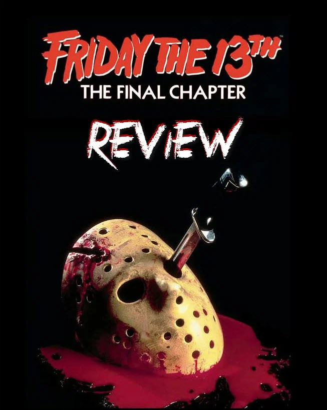Friday the 13th Part 4: The Final Chapter (1984) - Review Blitz