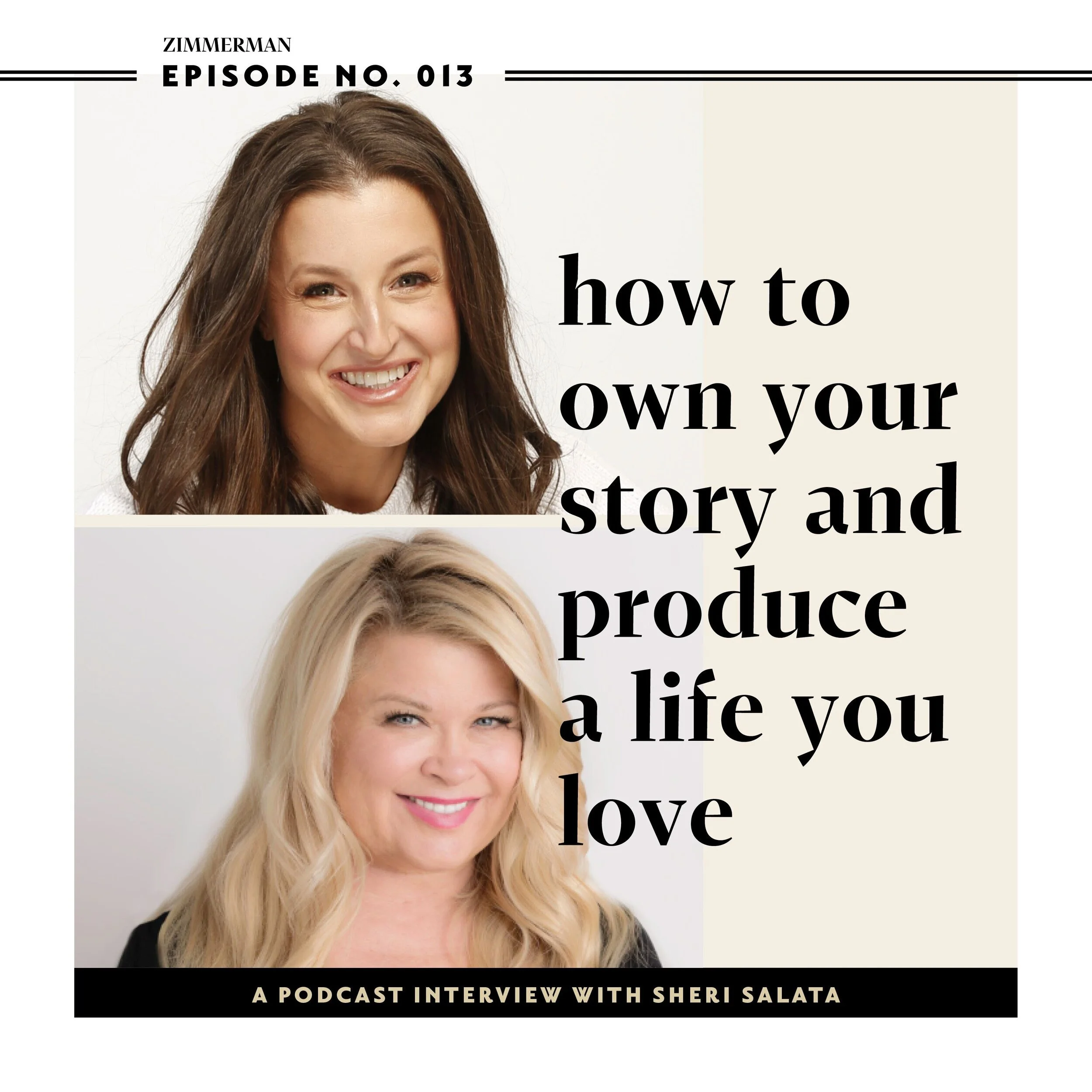 How to Own Your Story and Produce a Life You Love with Sheri Selata