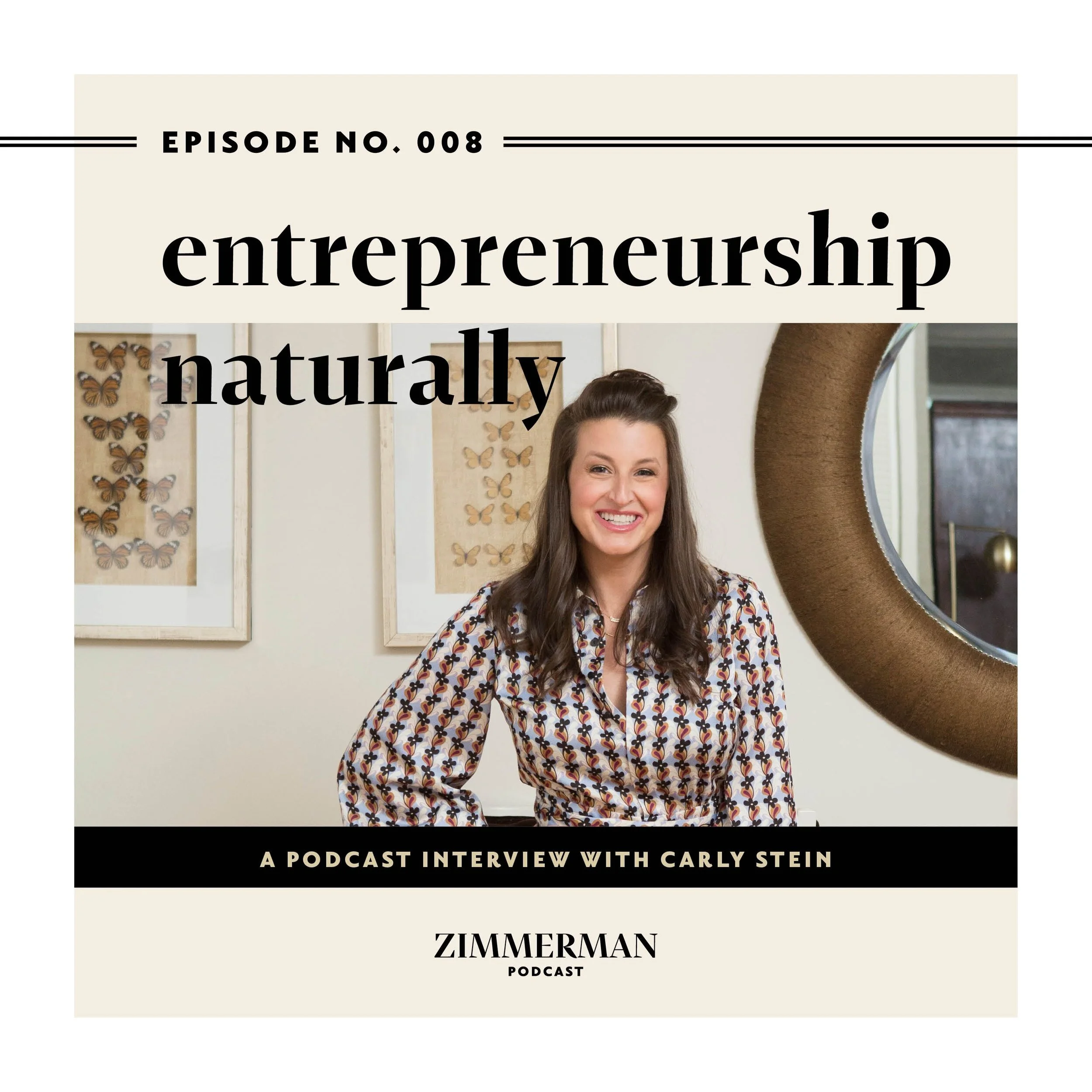 Entrepreneurship Naturally, with Carly Stein