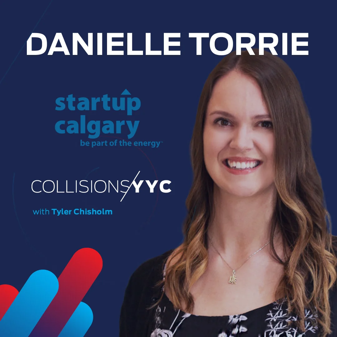 E10 - Danielle Torrie - Manager, Startup Calgary