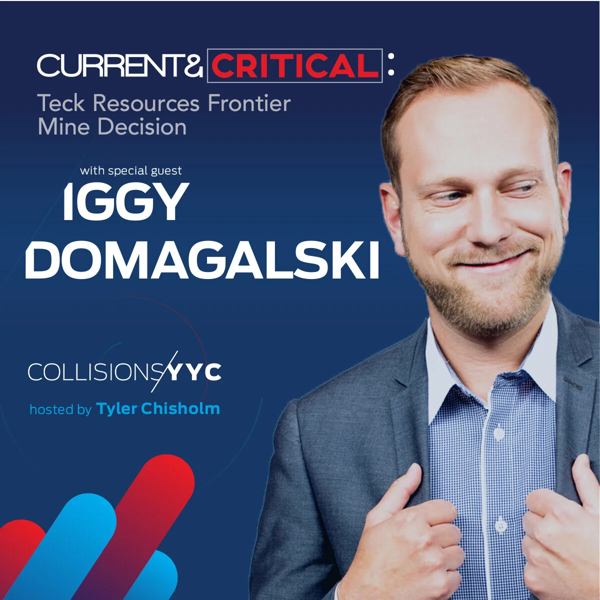 E30 - CURRENT &amp; CRITICAL - Iggy Domagalski, spotlight on Teck Resources Frontier Mine Decision