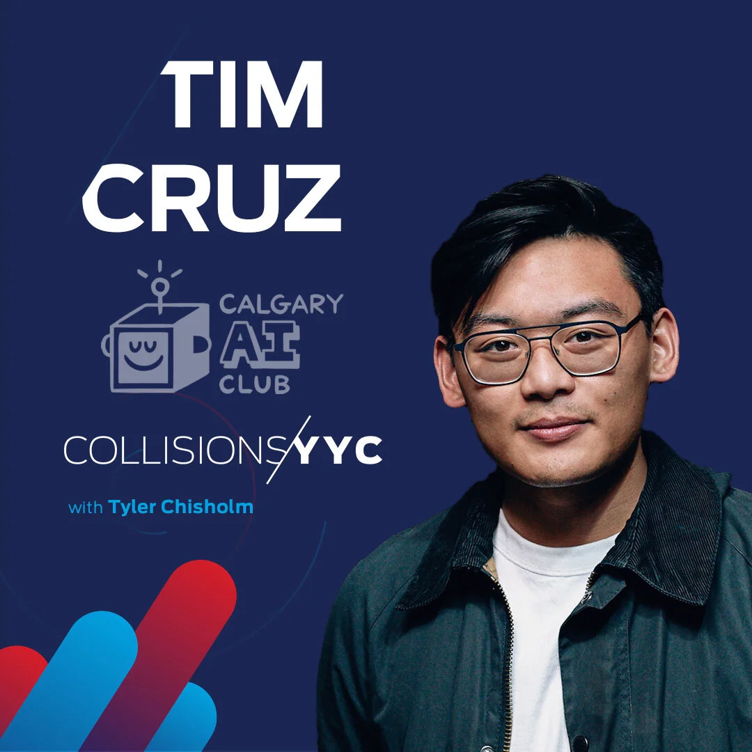 E33 - Tim Cruz, Co-Founder and Director of AI &amp; ML at Calgary AI Club