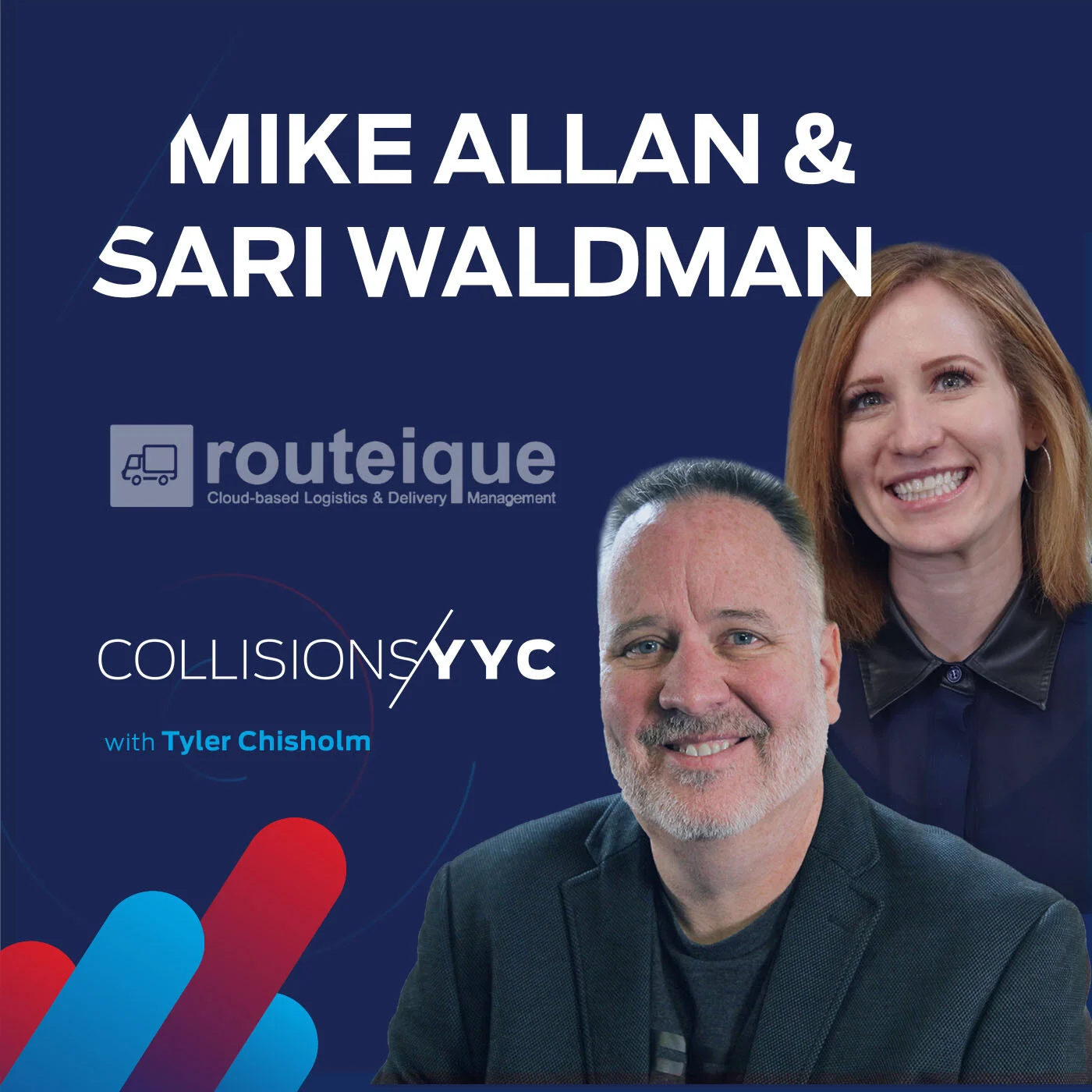 E34 - Mike Allan, President &amp; CEO, and Sari Waldman, Client Engagement Manager at Routeique