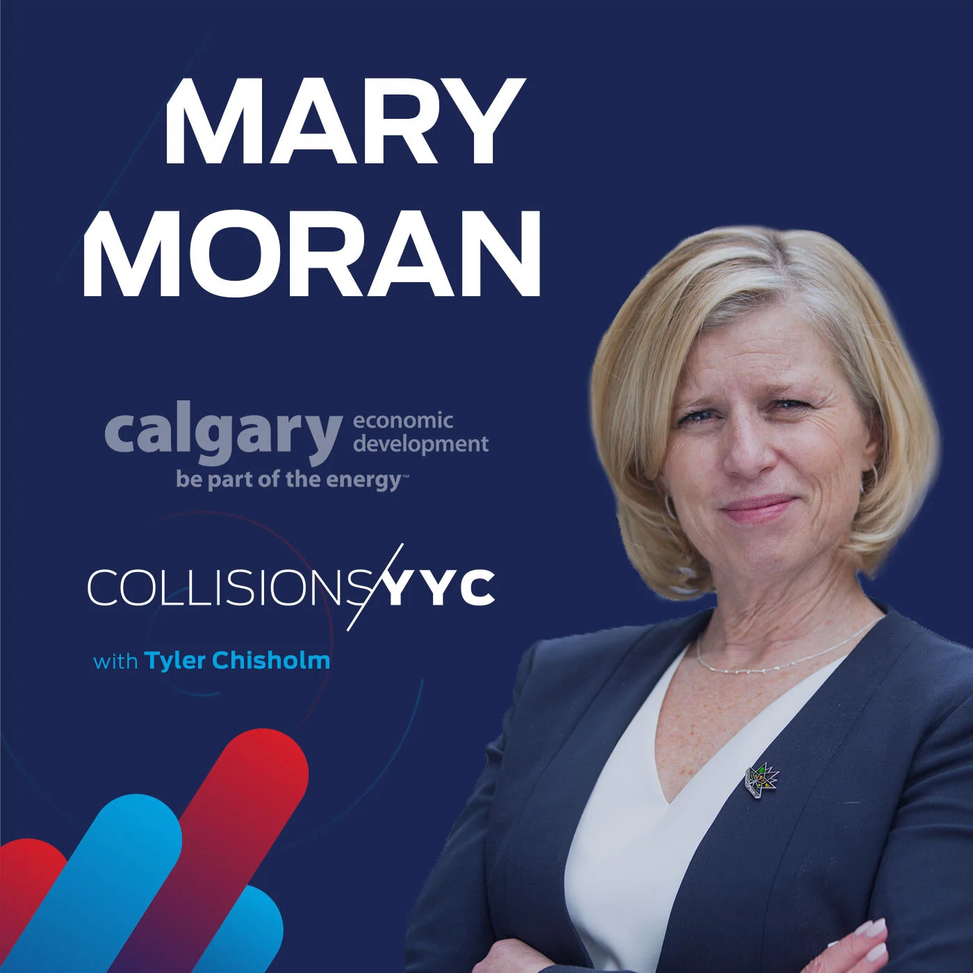 E46 - Mary Moran,  President and CEO of Calgary Economic Development