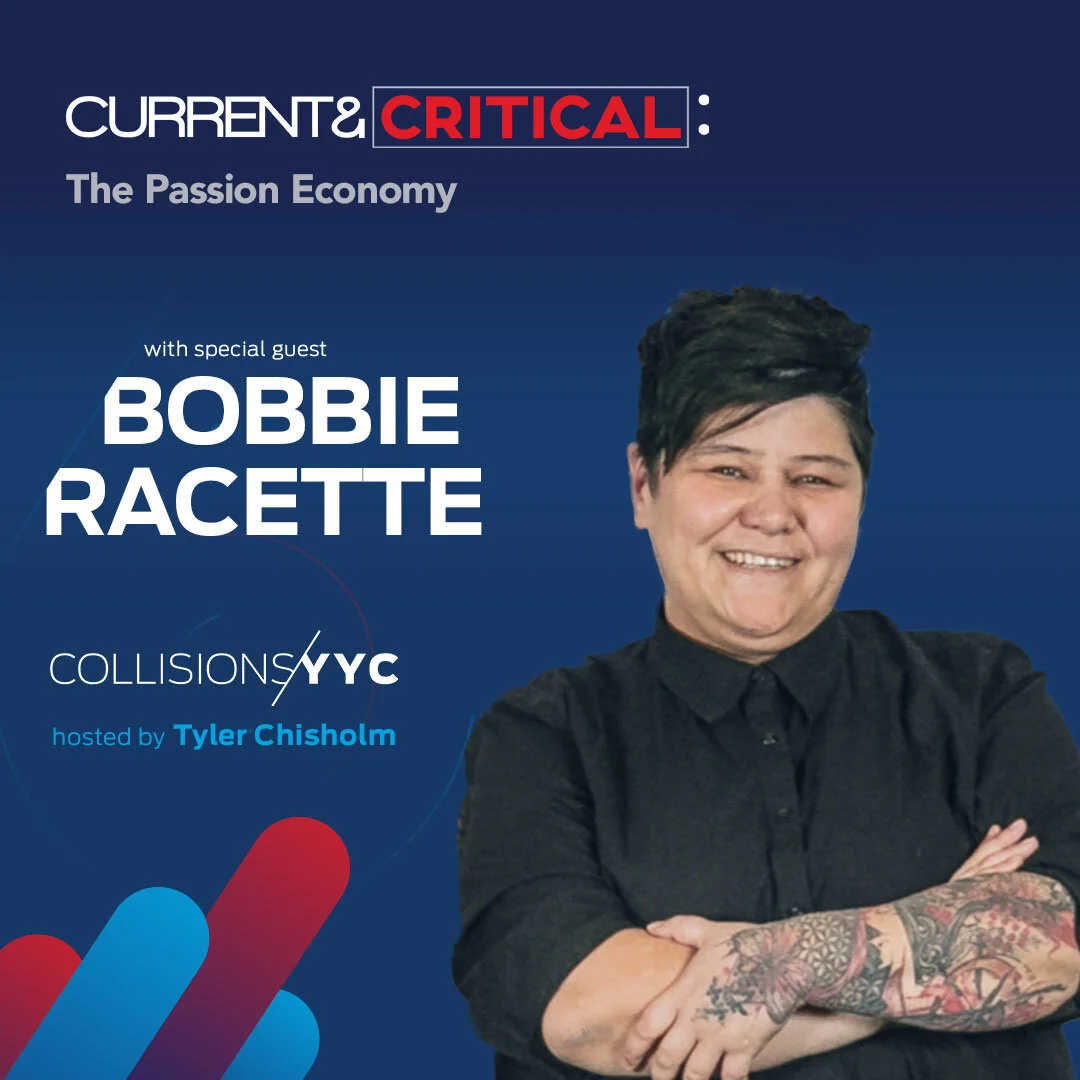 E66 - Current &amp; Critical - Bobbie Racette, The Passion Economy