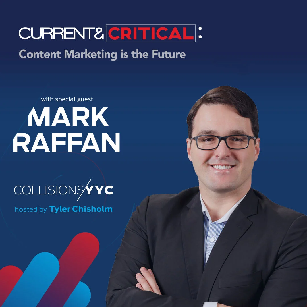 E71 - Current &amp; Critical - Mark Raffan, Content Marketing is the Future