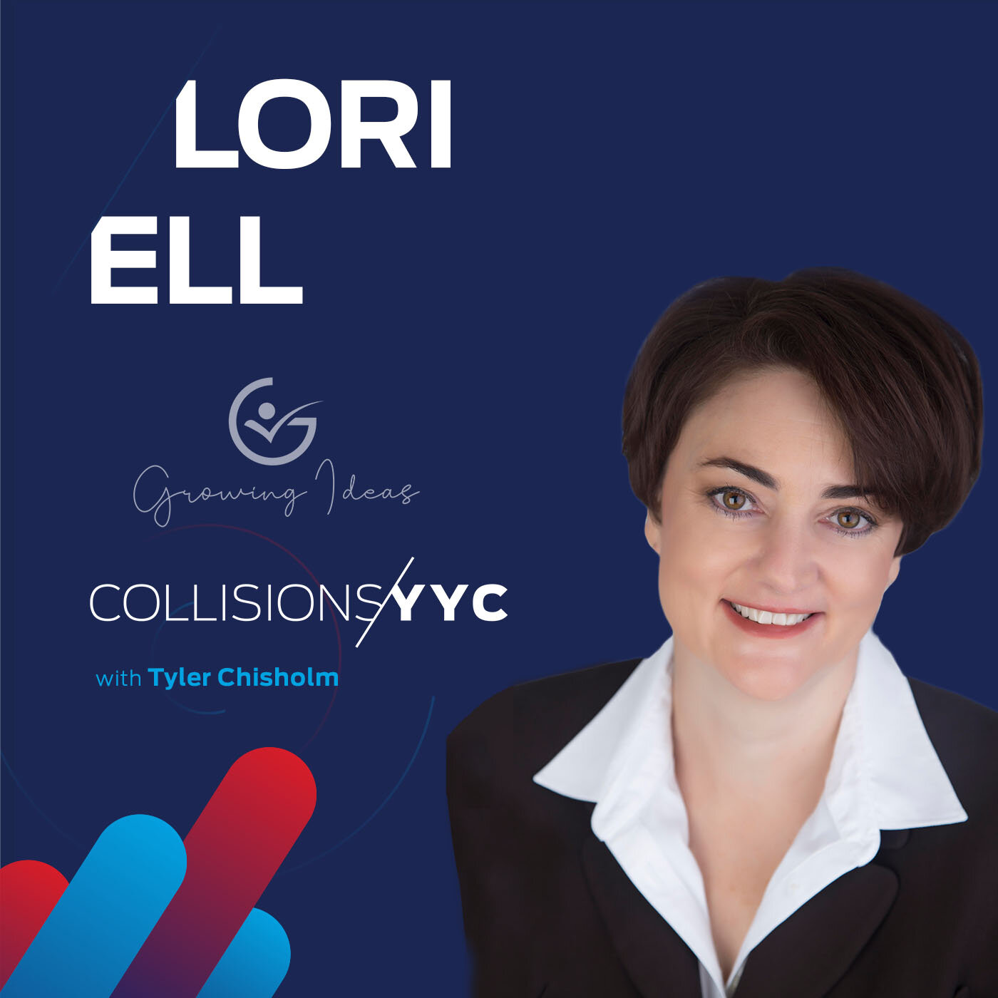 E77 - Lori Ell, Founder &amp; President of Growing Ideas