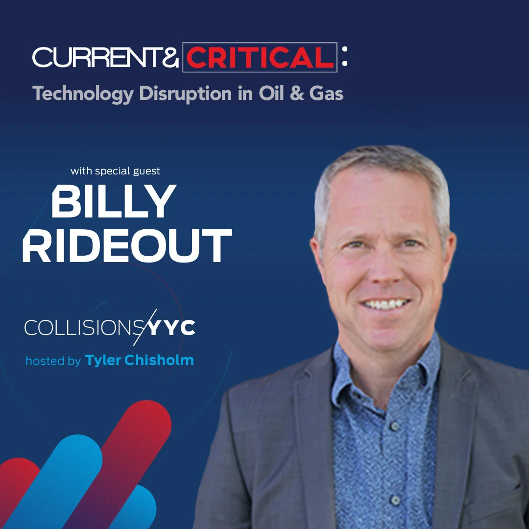 E85 - Current &amp; Critical - Billy Rideout, Technology Disruption in Oil &amp; Gas