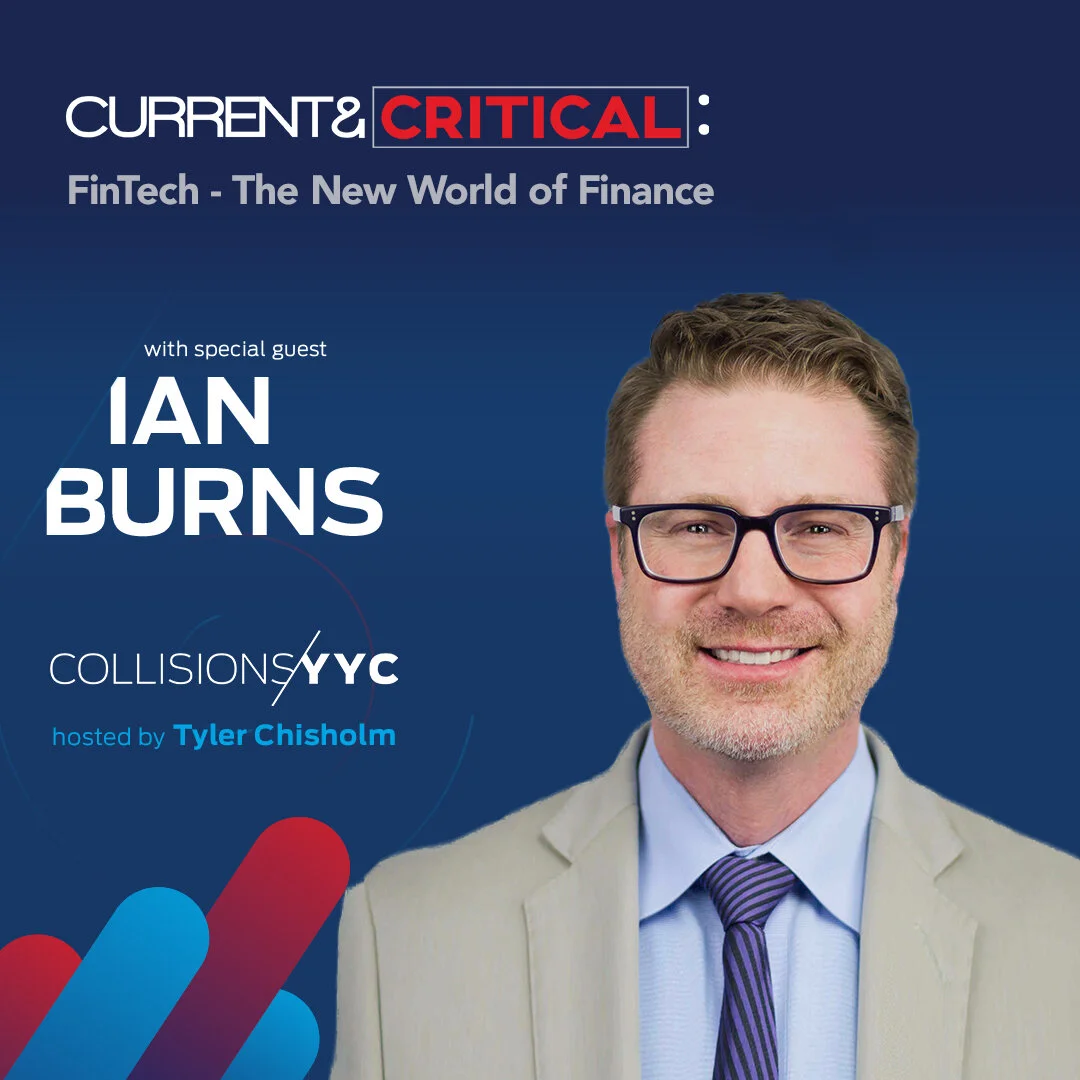 E89 - Current &amp; Critical - Ian Burns, FinTech - The New World of Finance