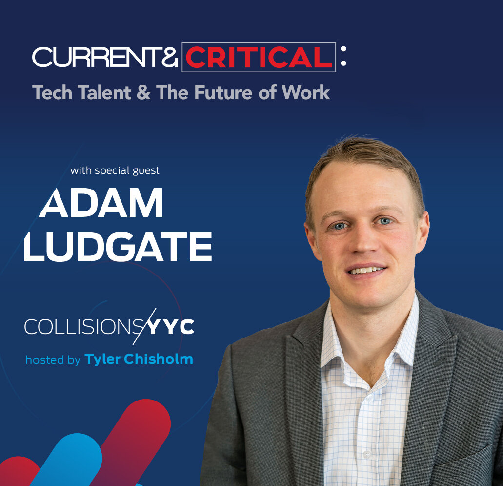 E93 - Current &amp; Critical - Adam Ludgate, Tech Talent &amp; The Future of Work