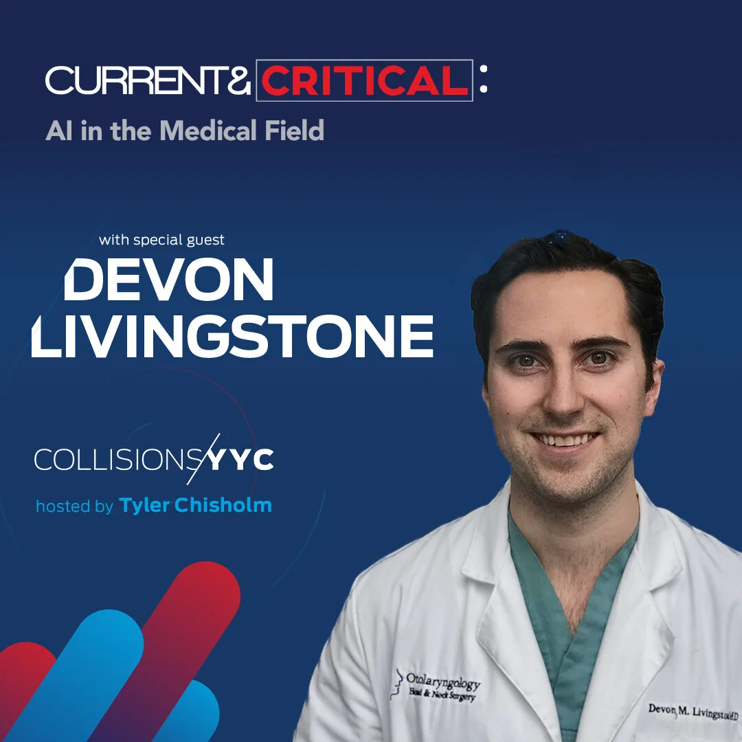 E99 - Current &amp; Critical  - Devon Livingstone, AI in the Medical Field