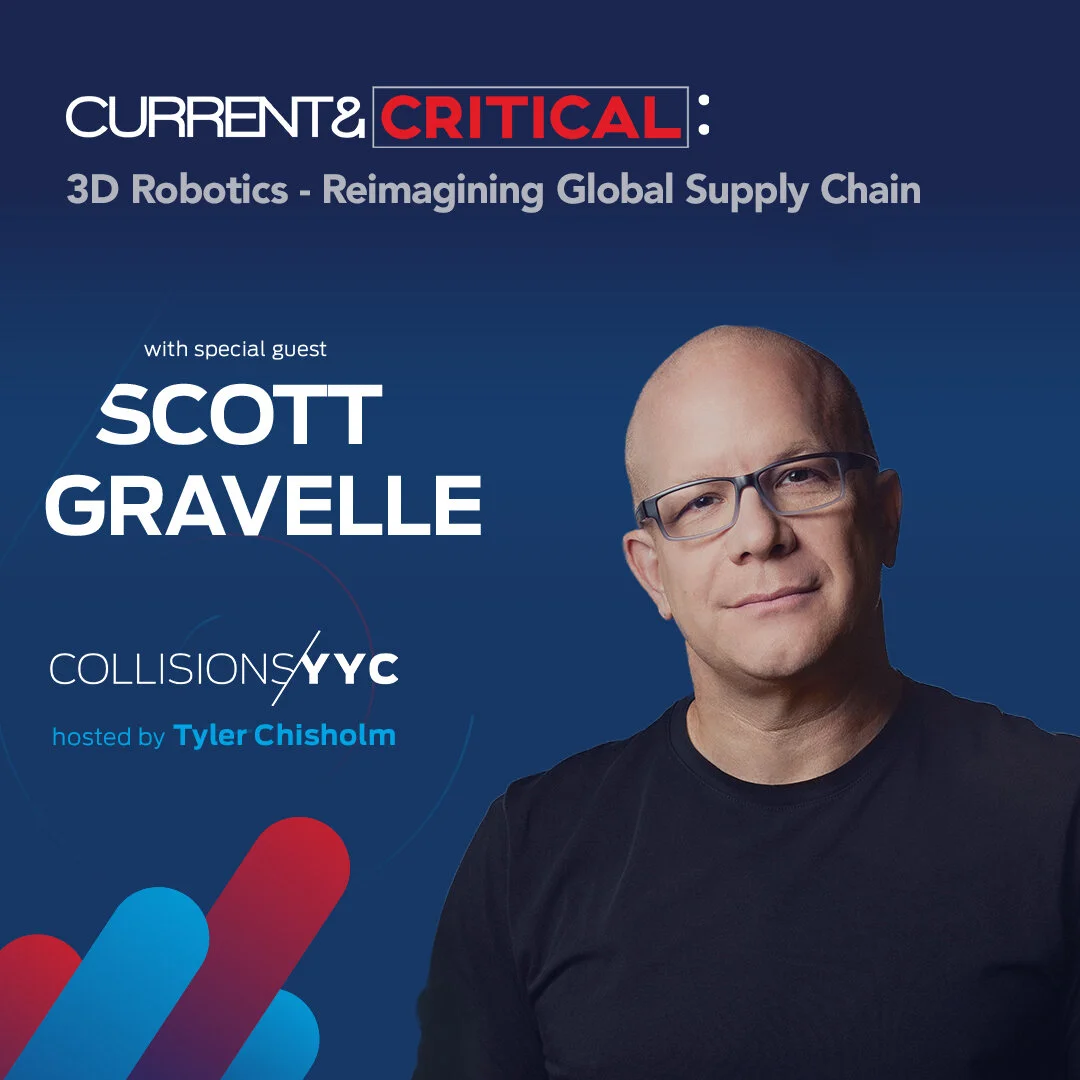 E113 - Current &amp; Critical - Scott Gravelle, 3D Robotics - Reimagining Global Supply Chain 