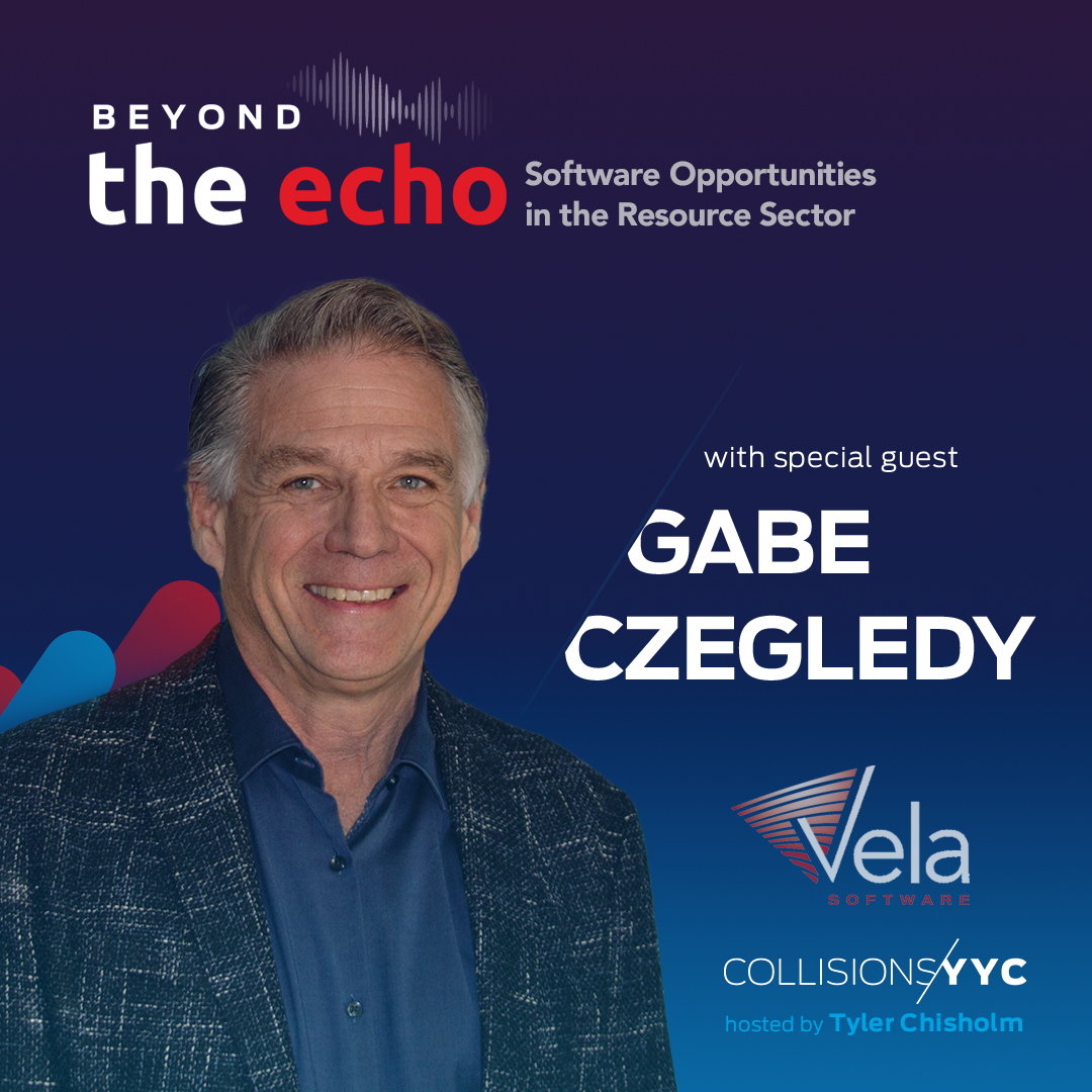 E126 - Beyond the Echo - Gabe Czegledy, Software Opportunities in the Resource Sector
