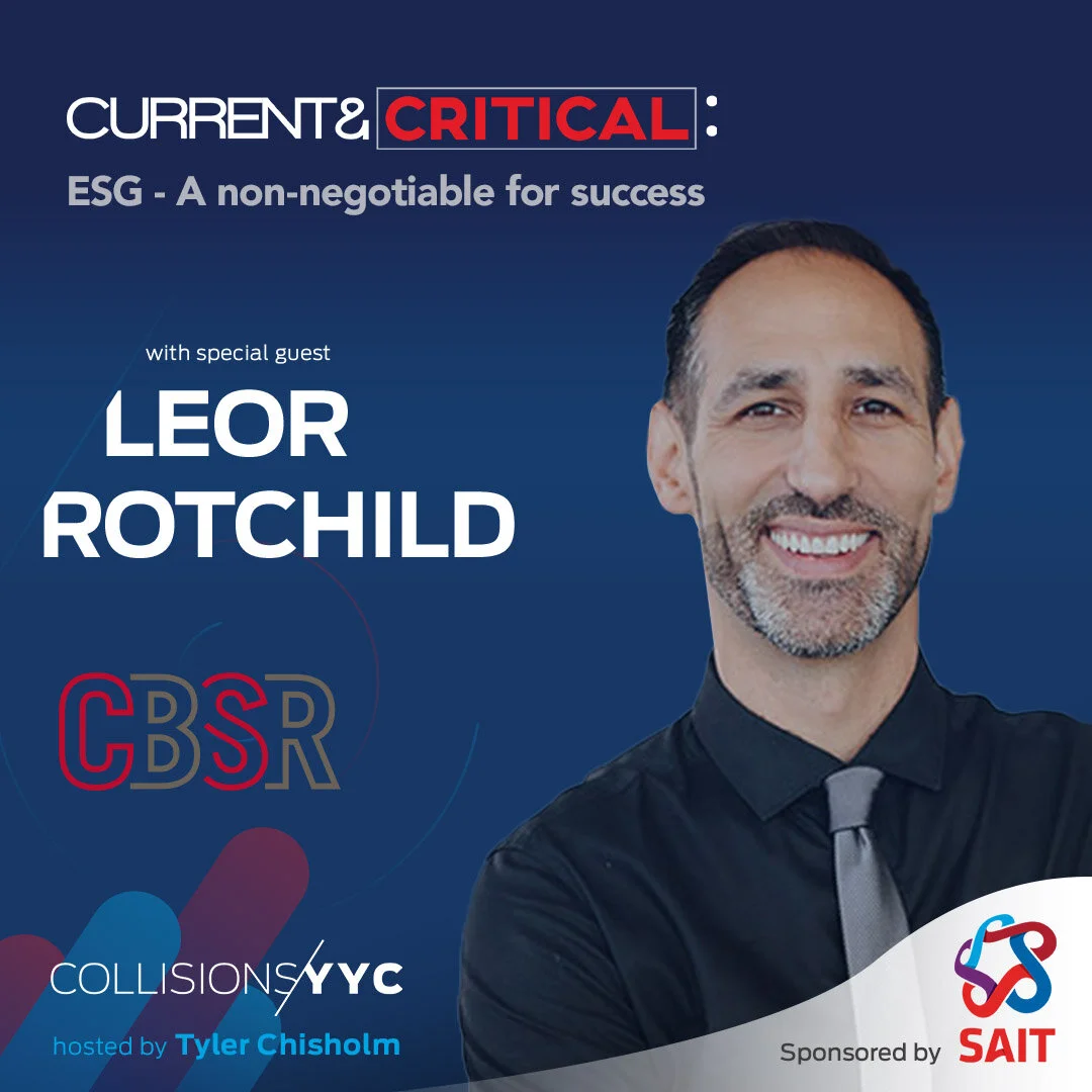 E141 - Current &amp; Critical - Leor Rotchild, ESG - A non-negotiable for success
