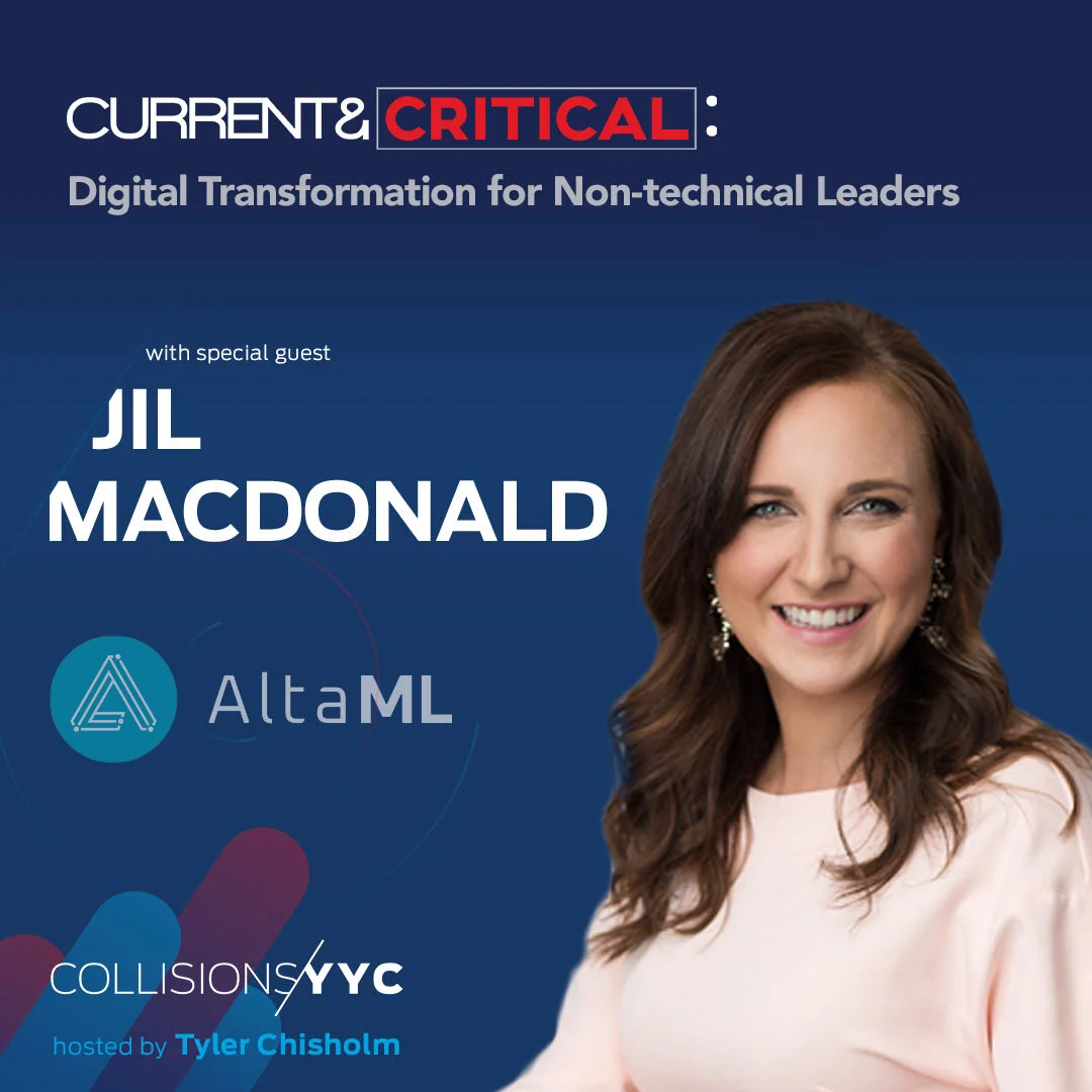 E91 - Current &amp; Critical - Jil Macdonald, Digital Transformation for non-technical leaders
