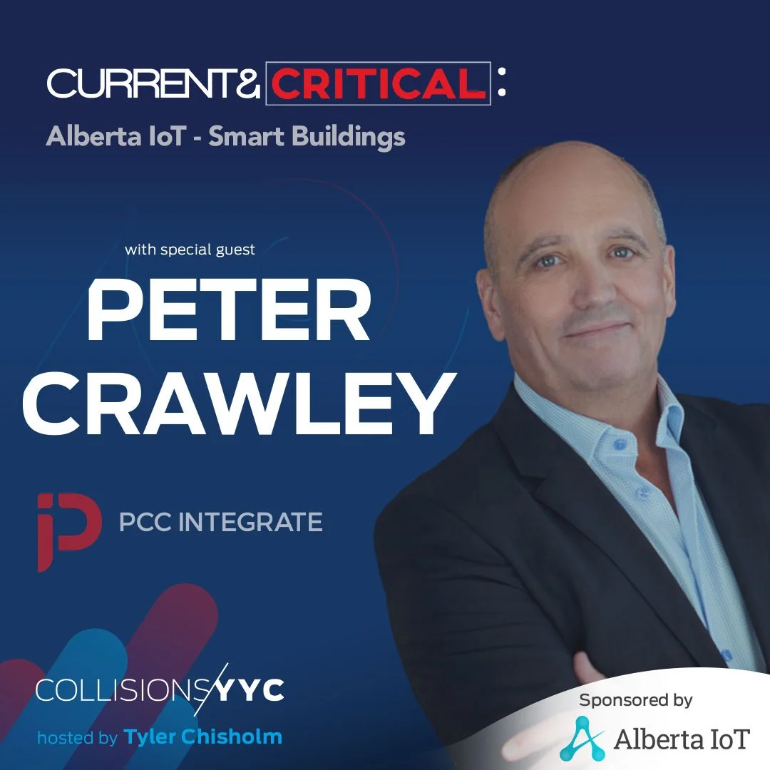 E188 - Current &amp; Critical - Peter Crawley, Alberta IoT - Smart Buildings
