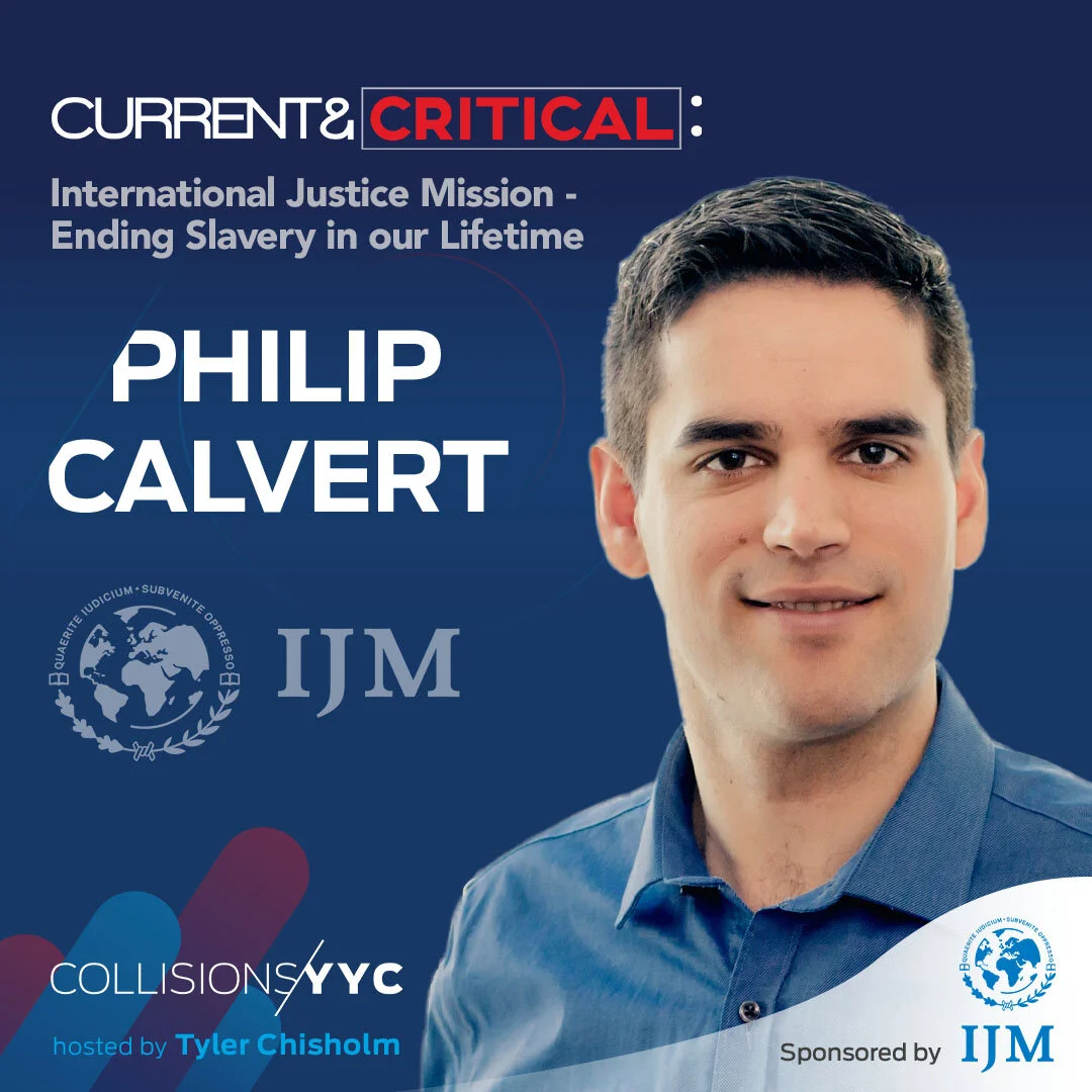 E197 - Current &amp; Critical - Philip Calvert, International Justice Mission - Ending Slavery in our Lifetime