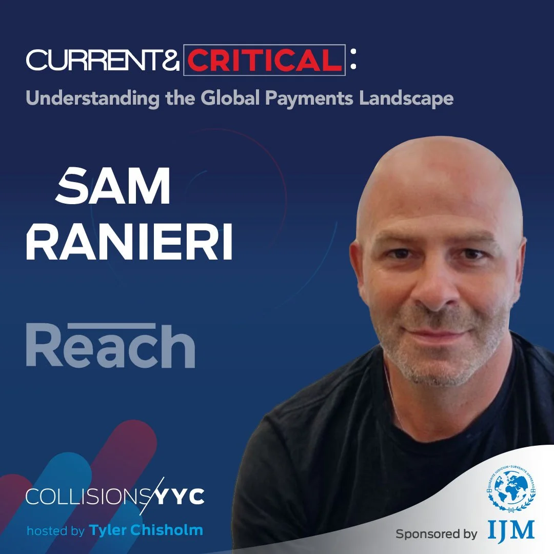 E202 - Current &amp; Critical - Sam Ranieri, Understanding the Global Payments Landscape