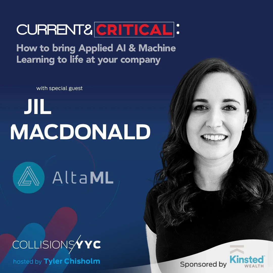 E213 - Current &amp; Critical - Jil Macdonald, How to bring Applied AI &amp; Machine Learning to life at your company