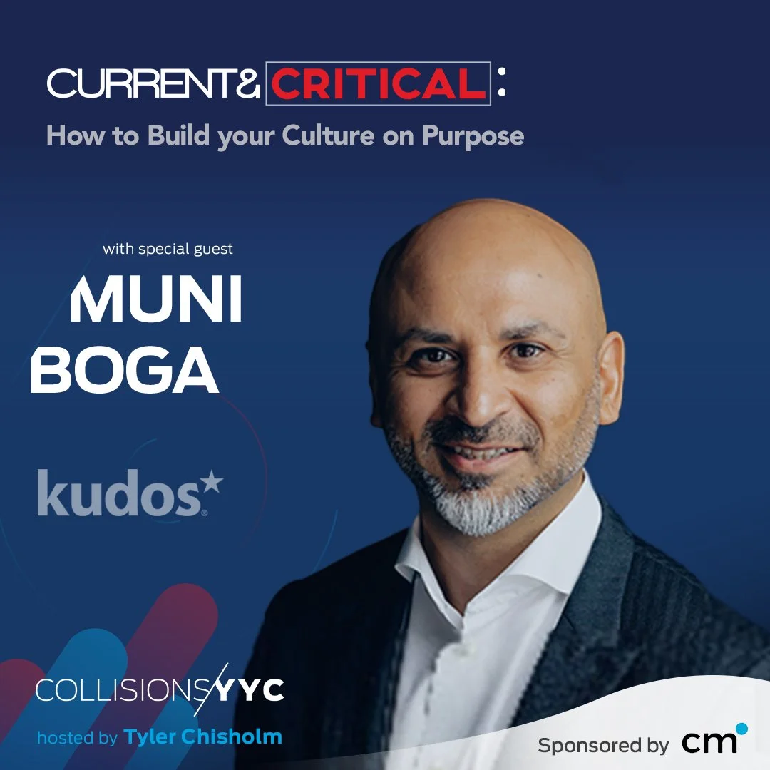 E237 - Current &amp; Critical - Muni Boga, How to Build your Culture on Purpose