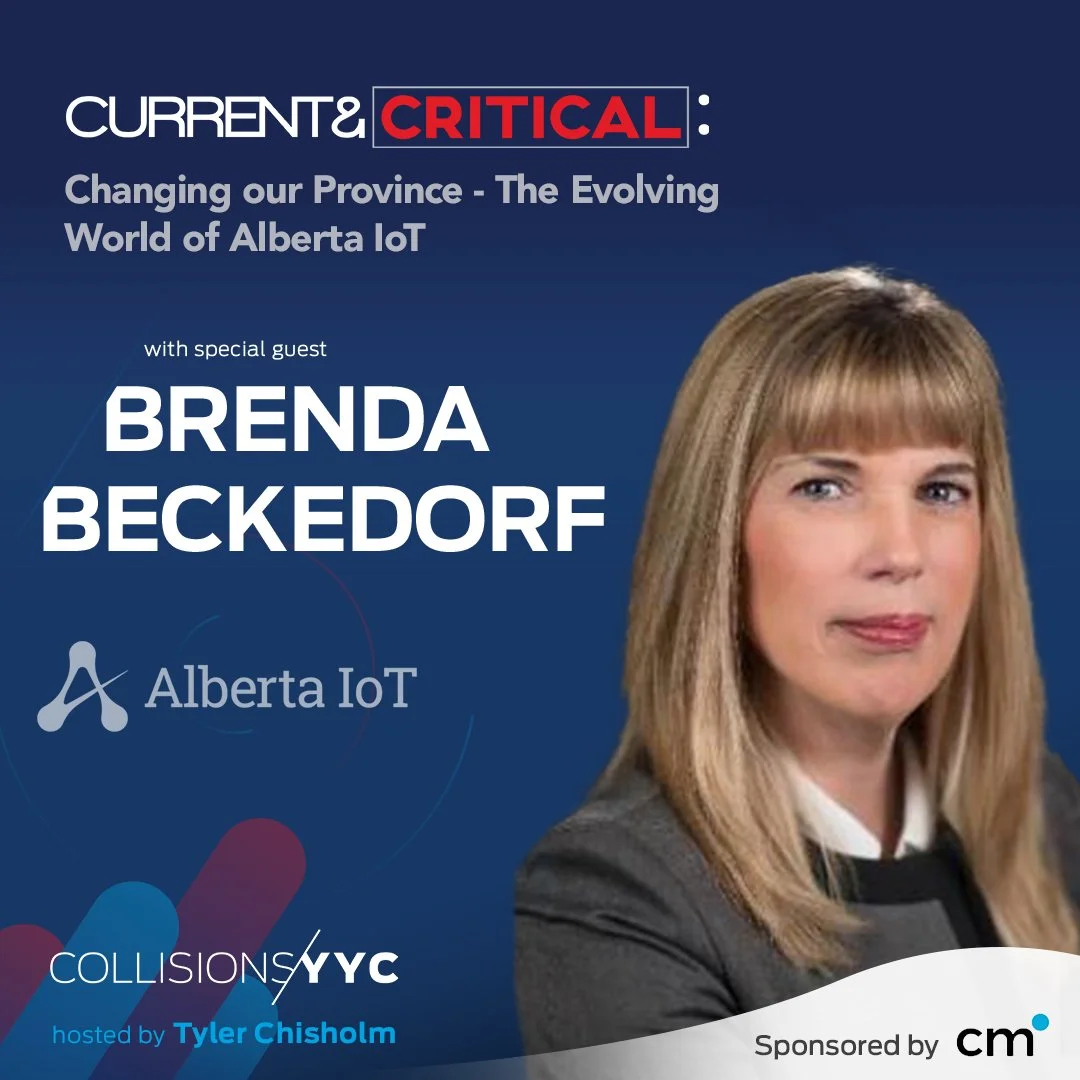 E253 - Current &amp; Critical - Brenda Beckedorf, Changing our Province - The Evolving World of Alberta IoT