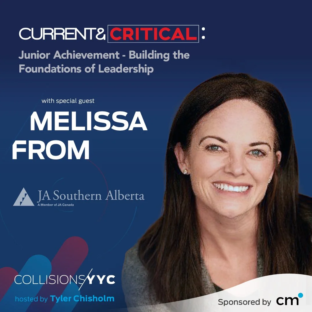 E255 - Current &amp; Critical - Melissa From, Junior Achievement - Building the Foundations of Leadership