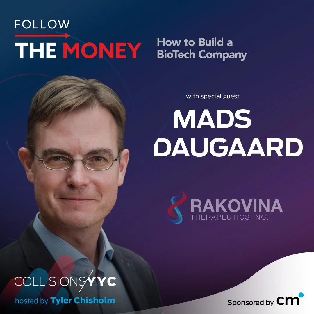 E250 - Follow the Money - Mads Daugaard, How to Build a BioTech Company