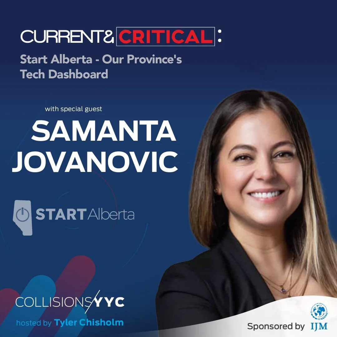 E278 - Current &amp; Critical - Samanta Jovanovic, Start Alberta - Our Province's Tech Dashboard