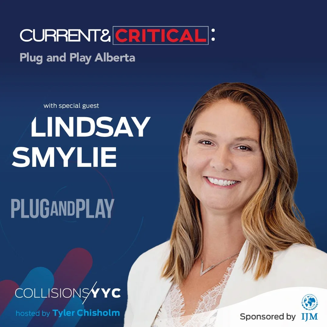 E279 - Current &amp; Critical - Lindsay Smylie, Plug and Play Alberta
