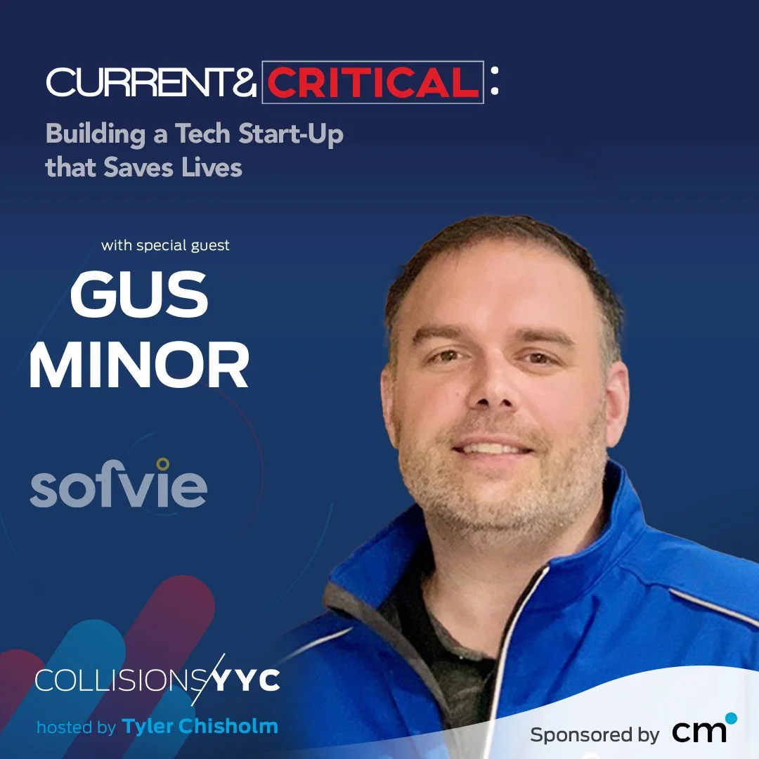 E280 - Current &amp; Critical - Gus Minor, Building a Tech Start-Up that Saves Lives 
