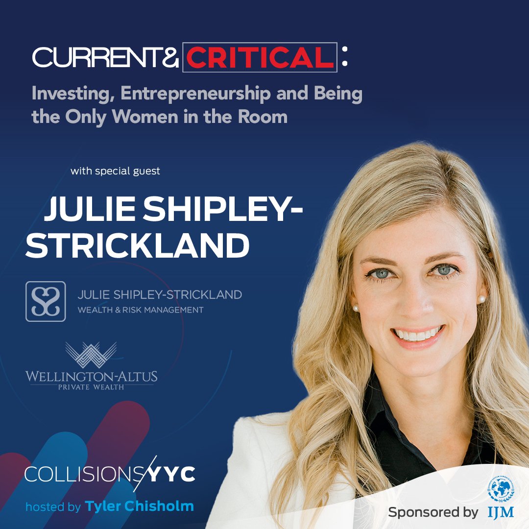 E289 - Current &amp; Critical - Julie Shipley-Strickland, Investing, Entrepreneurship and Being the Only Woman in the Room