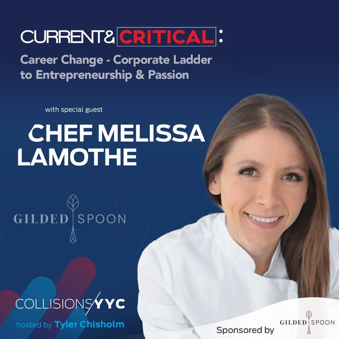 E292 - Current &amp; Critical - Chef Melissa Lamothe, Career Change - Corporate Ladder to Entrepreneurship &amp; Passion