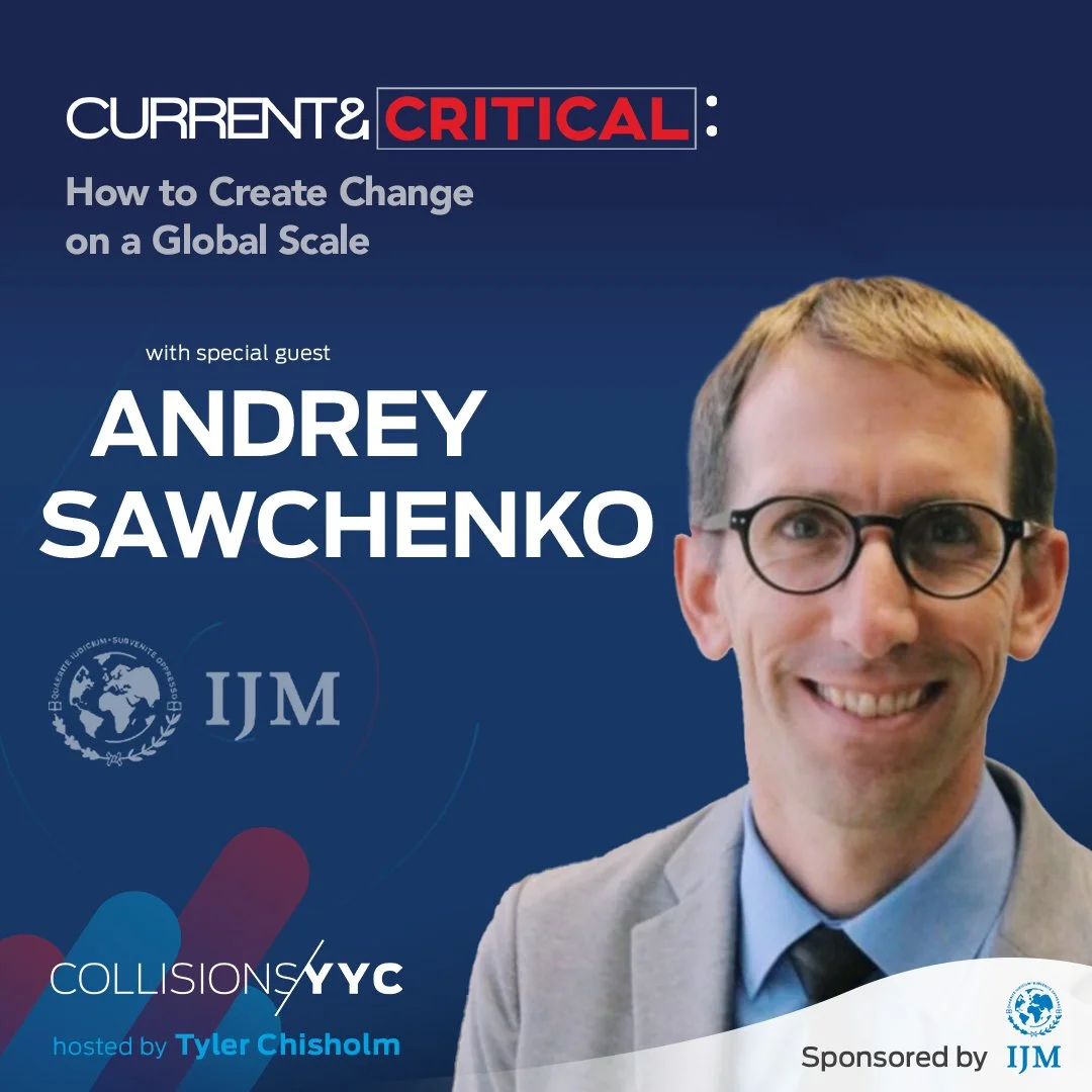 E295 - Current &amp; Critical - Andrey Sawchenko, How to Create Change on a Global Scale