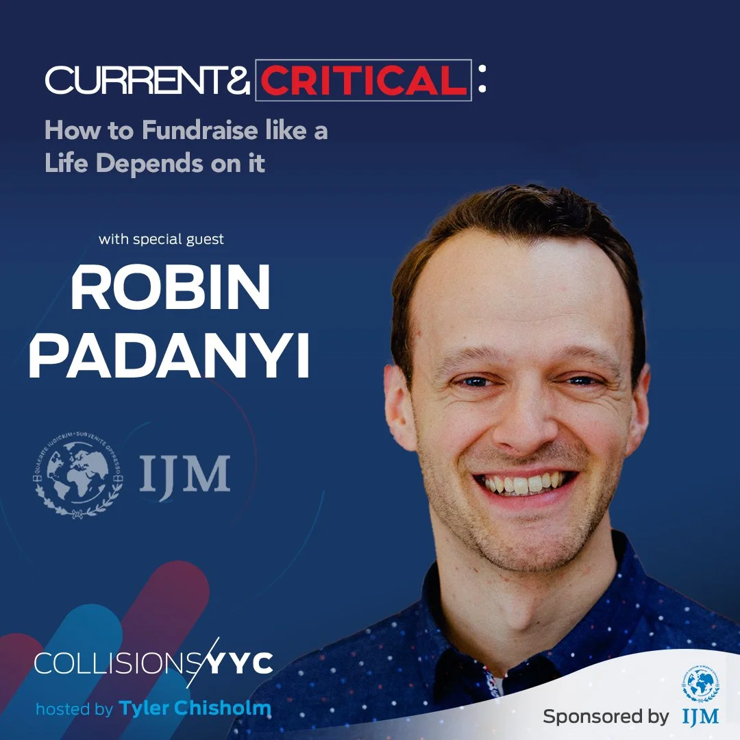E298 - Current &amp; Critical - Robin Padanyi, How to Fundraise like a Life Depends on it
