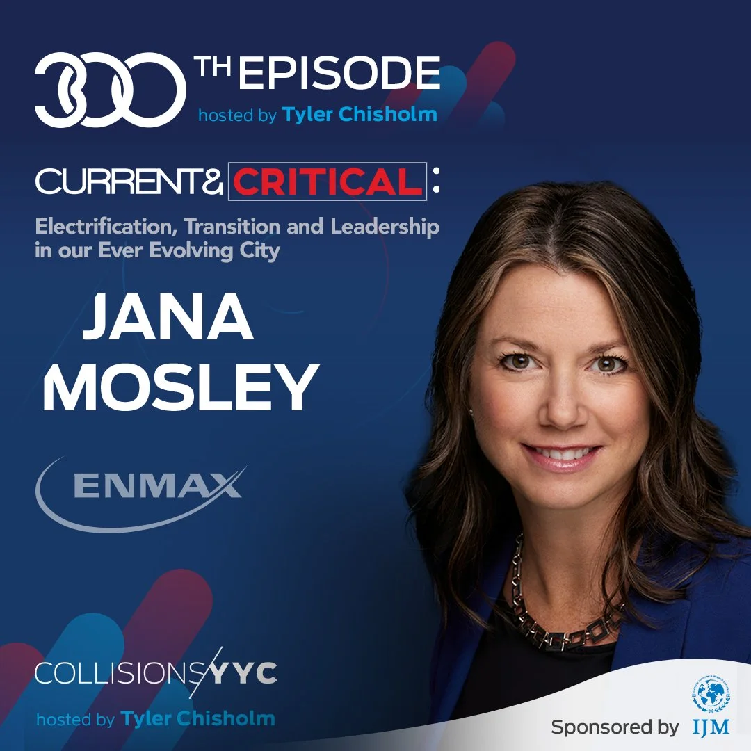 E300 - Current &amp; Critical - Jana Mosley, Electrification, Transition and Leadership in our Ever Evolving City